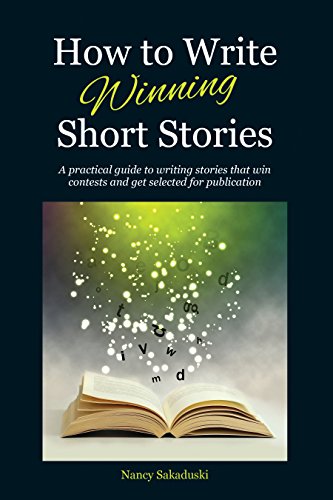 Book Cover How to Write Winning Short Stories: A practical guide to writing stories that win contests and get selected for publication