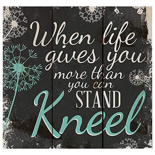 Book Cover When Life Gets Too Hard to Stand...Kneel Dandelion Wisps 10 x 10 Wood Pallet Design Wall Art Sign