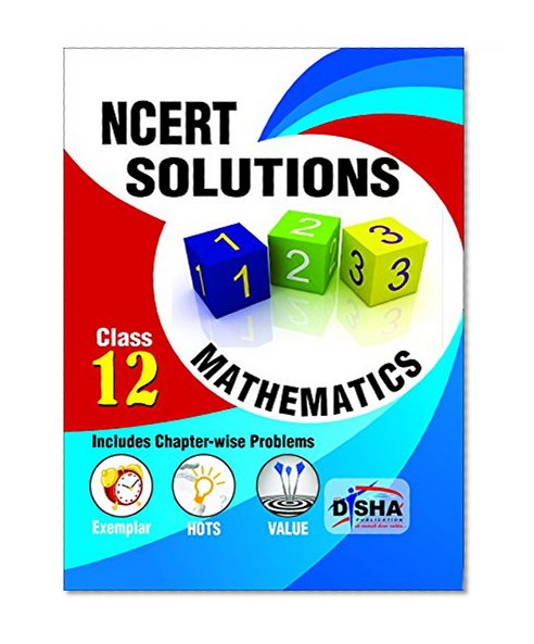 Book Cover NCERT Solutions with Exemplar/ HOTS/ Value based Questions Class 12 Mathematics (3rd Edition)