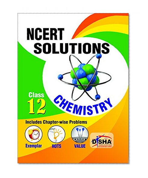 Book Cover NCERT Solutions with Exemplar/ HOTS/ Value based Questions Class 12 Chemistry (3rd Edition)