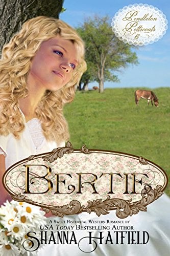 Book Cover Bertie: (A Sweet Historical Western Romance) (Pendleton Petticoats Book 6)
