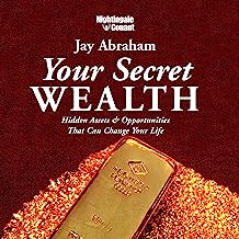 Book Cover Your Secret Wealth: Hidden Assets & Opportunities That Can Change Your Life