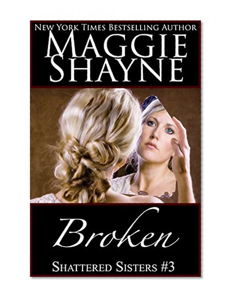 Book Cover Broken (Shattered Sisters Book 3)
