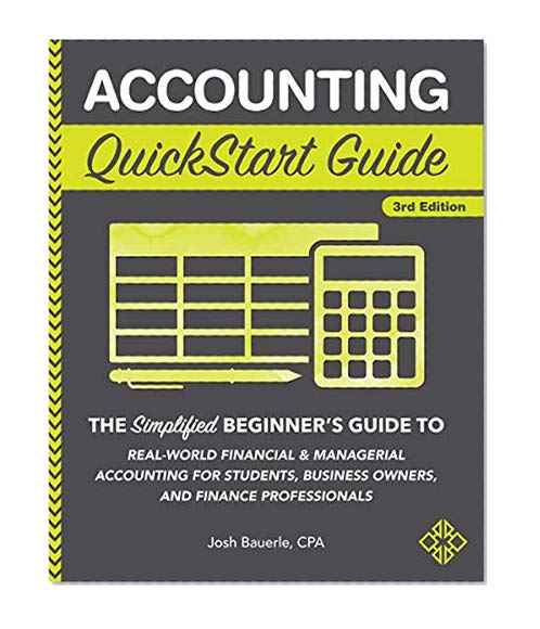 Book Cover Accounting: For Small Businesses QuickStart Guide - Understanding Accounting For Your Sole Proprietorship, Startup, & LLC (Small Business, Entrepreneurship, Starting a Business)