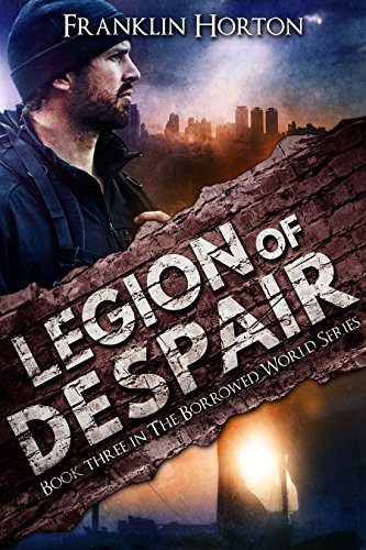 Book Cover Legion of Despair: Book Three in The Borrowed World Series