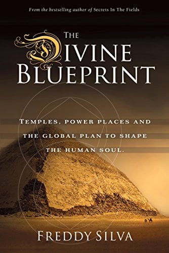 Book Cover THE DIVINE BLUEPRINT: TEMPLES, POWER PLACES, AND THE GLOBAL PLAN TO SHAPE THE HUMAN SOUL.