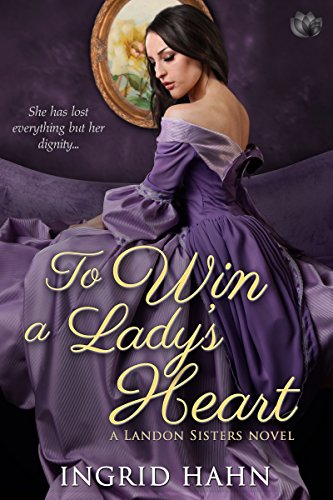 Book Cover To Win a Lady's Heart (The Landon Sisters Book 1)