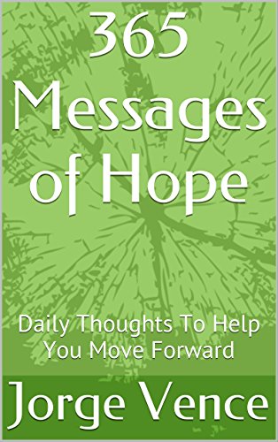 Book Cover 365 Messages of Hope: Daily Thoughts To Help You Move Forward