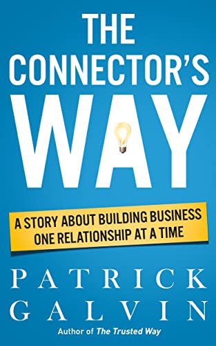 Book Cover The Connector's Way: A Story About Building Business One Relationship at a Time (The Way Series Book 1)