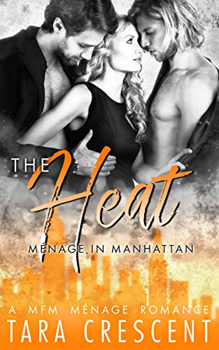 Book Cover The Heat (A MÃ©nage Romance) (Menage in Manhattan Book 3)