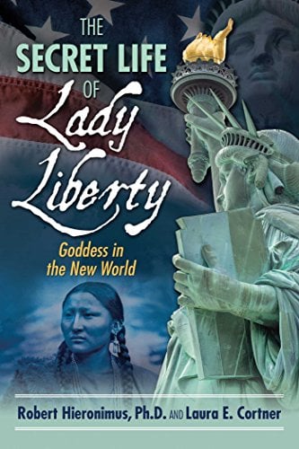 Book Cover The Secret Life of Lady Liberty: Goddess in the New World