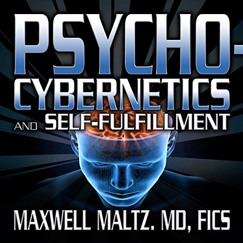 Book Cover Psycho-Cybernetics and Self-Fulfillment: The Pscycho-Cybernetics Mastery Series