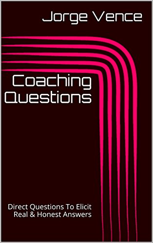 Book Cover Coaching Questions: Direct Questions To Elicit Real & Honest Answers
