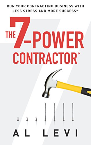 Book Cover The 7-Power Contractor: Run Your Contracting Business With Less Stress and More Success