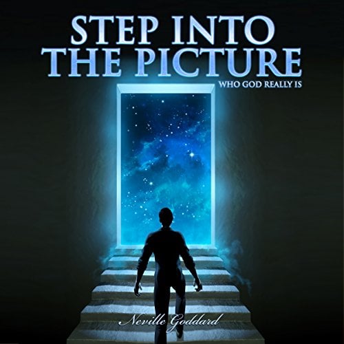 Book Cover Step into the Picture: Who God Really Is: Neville Goddard Lectures