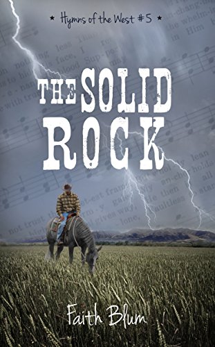 Book Cover The Solid Rock: Undercover Pinkerton Detective Mystery (Hymns of the West Book 5)