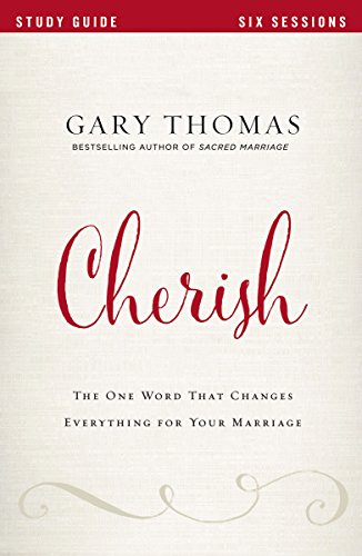 Book Cover Cherish Bible Study Guide: The One Word That Changes Everything for Your Marriage