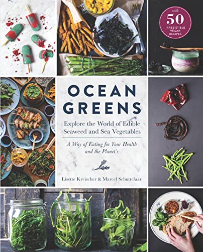 Book Cover Ocean Greens: Explore the World of Edible Seaweed and Sea Vegetables: A Way of Eating for Your Health and the Planet's