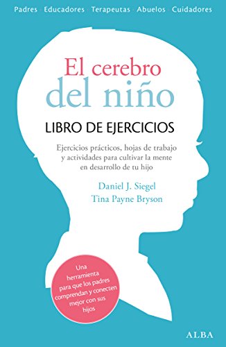 Book Cover El cerebro del niÃ±o. Libro de ejercicios: Hojas de trabajo, actividades y ejercicios prÃ¡cticos para cultivar la mente en desarrollo de tu hijo (Spanish Edition)
