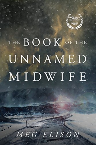 Book Cover The Book of the Unnamed Midwife (The Road to Nowhere 1)
