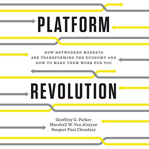 Book Cover Platform Revolution: How Networked Markets Are Transforming the Economy - and How to Make Them Work for You