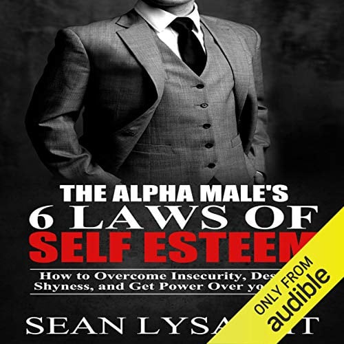 Book Cover The Alpha Male's 6 Laws of Self Esteem