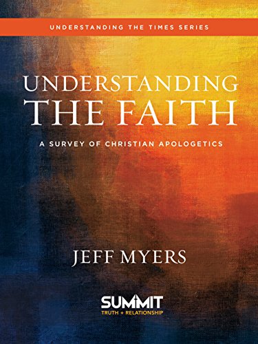 Book Cover Understanding the Faith: A Survey of Christian Apologetics (Understanding the Times)