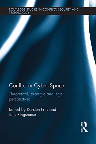 Book Cover Conflict in Cyber Space: Theoretical, Strategic and Legal Pespectives (Routledge Studies in Conflict, Security and Technology)