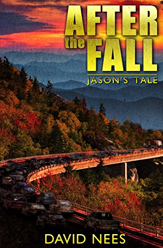 Book Cover After the Fall: Jason's Tale: One man's struggle for his family's survival in a post apocalyptic world