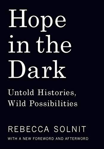 Book Cover Hope in the Dark: Untold Histories, Wild Possibilities