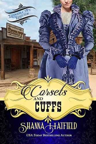 Book Cover Corsets and Cuffs: (Sweet Historical Western Romance) (Baker City Brides Book 3)