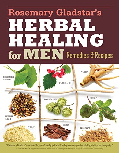 Book Cover Rosemary Gladstar's Herbal Healing for Men: Remedies and Recipes for Circulation Support, Heart Health, Vitality, Prostate Health, Anxiety Relief, Longevity, Virility, Energy, and Endurance