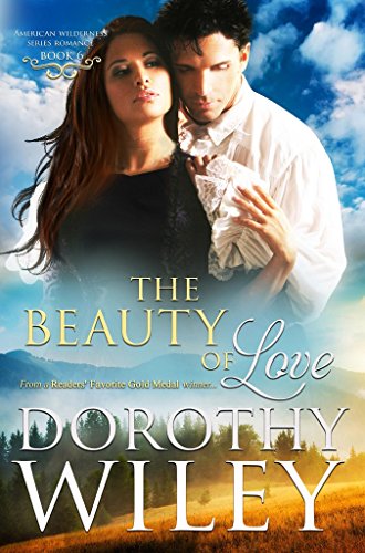 Book Cover THE BEAUTY OF LOVE: An American Historical Romance (American Wilderness Series Romance Book 6)