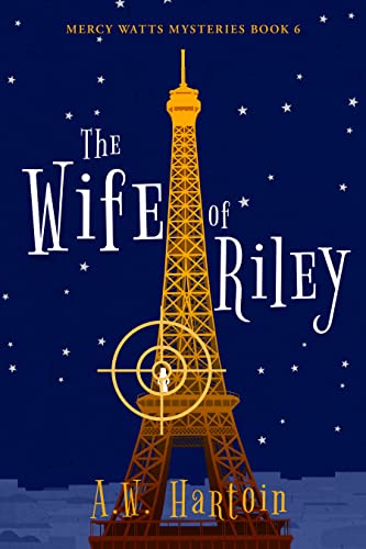 Book Cover The Wife of Riley: A Cozy Mystery (Mercy Watts Mysteries Book 6)