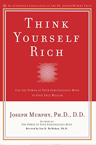 Book Cover Think Yourself Rich: Use the Power of Your Subconscious Mind to Find True Wealth