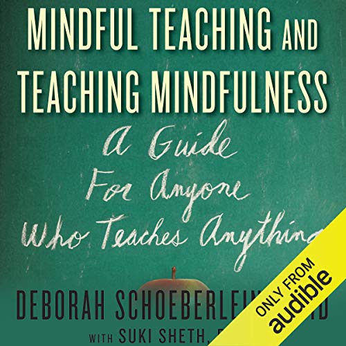 Book Cover Mindful Teaching and Teaching Mindfulness: A Guide for Anyone Who Teaches Anything