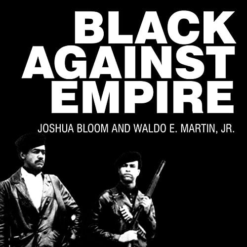 Book Cover Black Against Empire: The History and Politics of the Black Panther Party