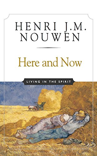 Book Cover Here and Now: Living in the Spirit