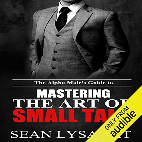 Book Cover The Alpha Male's Guide to Mastering the Art of Small Talk