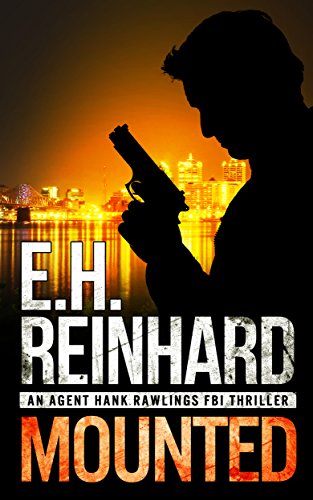Book Cover Mounted (An Agent Hank Rawlings FBI Thriller Book 5)