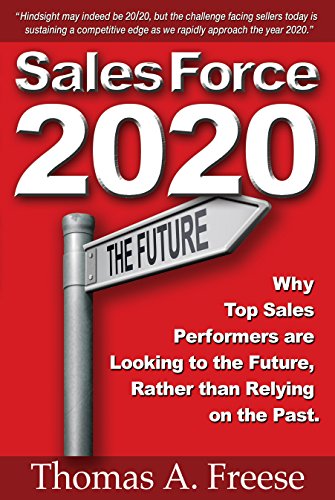 Book Cover SalesForce 2020: Why Top Sales Performers are Looking to the Future, Rather than Relying on the Past.