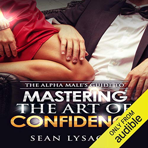 Book Cover The Alpha Male's Guide to Mastering the Art of Confidence