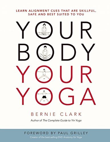 Book Cover Your Body, Your Yoga: Learn Alignment Cues That Are Skillful, Safe, and Best Suited To You