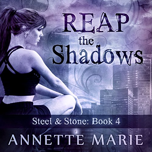 Book Cover Reap the Shadows: Steel & Stone, Book 4