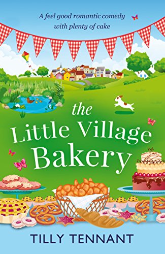 Book Cover The Little Village Bakery: A feel good romantic comedy with plenty of cake (Honeybourne Book 1)