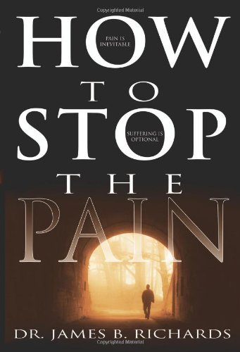 Book Cover How to Stop the Pain by James B. Richards (2001-12-01)