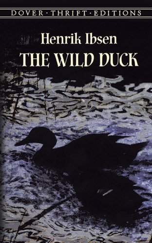 Book Cover The Wild Duck (Dover Thrift Editions) by Henrik Ibsen (2000-03-10)