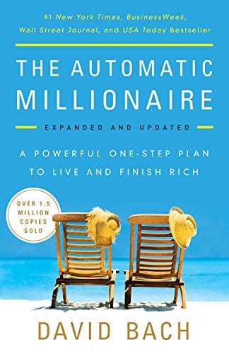 Book Cover The Automatic Millionaire, Expanded and Updated: A Powerful One-Step Plan to Live and Finish Rich