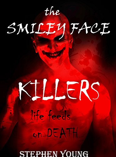 Book Cover The Case of the SMILEY FACE KILLERS.: A breed of Serial Killers you have never met before....
