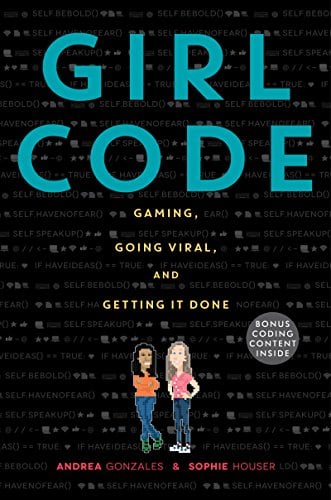 Book Cover Girl Code: Gaming, Going Viral, and Getting It Done